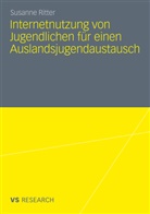 Susanne Ritter - Internetnutzung von Jugendlichen für einen Auslandsjugendaustausch