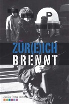 Christop Braendle, Christoph Braendle, Ret Hänny, Reto Hänny, Alain Marendaz, Alain Marendaz - Zür(e)ich brennt