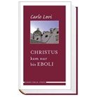 Carlo Levi - Christus kam nur bis Eboli