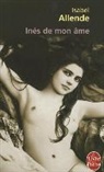 ALEX, Alex Lhermillier, I. Allende, Isabel Allende, Isabel (1942-....) Allende, Allende-i... - Inés de mon âme
