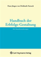 Hans-Jürgen Dickhut-Harrach, Hans J von Dickhuth-Harrach, Hans-Jürgen Dickhuth-Harrach, Hans-Jürgen von Dickhuth-Harrach - Handbuch der Erbfolge-Gestaltung