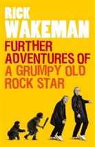 Rick Wakeman, Wakeman Rick - Further Adventures of a Grumpy Old Rock Star