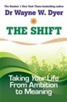 Dr. Wayne W. Dyer, Wayne Dyer, Wayne W Dyer, Wayne W. Dyer - The shift