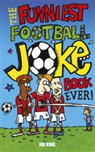Joe King, Carl McInerney, Carl King Mcinerney, Nigel Baines, Baines Nigel - Funniest Football Joke Book Ever!