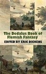 Eric Dickens, Eric Dickens - Dedalus Book of Flemish Fantasy