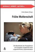 Ank Spies, Anke Spies - Frühe Mutterschaft