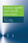 Peter J. Denis Martin, Peter J. Dennis Martin, Alex Denis, Alex Dennis, Peter J Martin, Peter J. Martin - Human Agents and Social Structures