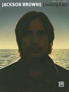 Jackson Browne - Looking East for Piano/Vocal/chords