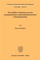 Peter Gröschler - Die »tabellae«-Urkunden aus den pompejanischen und herkulanensischen Urkundenfunden.