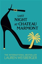 Lauren Weisberger, Weisberger Lauren - Last Night At Chateau Marmont