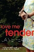 Jane Feaver - Love Me Tender