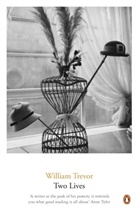 William Trevor - Two Lives