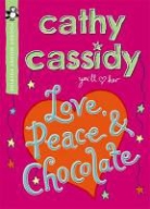 Cathy Cassidy - Love Peace & Chocolate