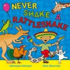 Michaela Morgan, Nick Sharratt - Never Shake a Rattlesnake