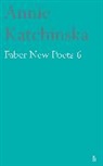 Annie Katchinska, Katchinska Annie - Faber New Poets 6