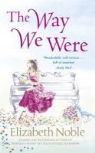 Elizabeth Noble - The Way we were