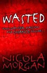 Nicola Morgan - Wasted