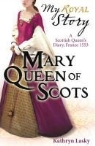 Kathryn Lasky - Mary Queen of Scots