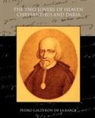 Pedro C De La Barca, Pedro Calderon De La Barca - The Two Lovers of Heaven: Chrysanthus an