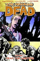Charlie Adlard, Andrew Cosby, Robert Kirkman, KIRKMAN ROBERT, Michael Alan Nelson, Robert Kirkman... - The Walking Dead, English edition - Vol.11: The Walking Dead: v. 11: Fear the Hunters