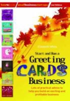 Elizabeth White - Start and Run a Greeting Cards Business, 2nd Edition