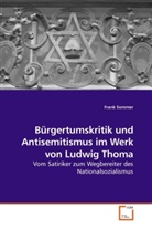 Frank Sommer - Bürgertumskritik und Antisemitismus im Werk von Ludwig Thoma