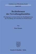Peter Krause - Rechtsformen des Verwaltungshandelns.