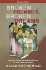 Alice Rothchild, Alice (Harvard Medical School) Rothchild - Broken Promises, Broken Dreams