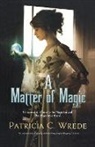 Patricia C Wrede, Patricia C. Wrede - A Matter of Magic