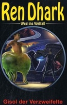 Hajo F. Breuer - Ren Dhark, Weg ins Weltall - Bd.25: Ren Dhark, Weg ins Weltall - Gisol der Verzweifelte