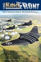 Heinrich von Stahl - Kaiserfront 1949 - Bd.3: Kaiserfront 1949 - Unternehmen Donnerhall