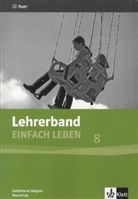 Riess, Wolfgan Riess, Wolfgang Rieß, Schlereth, Reinhar Schlereth, Reinhard Schlereth - EinFACH Leben, Ausgabe Realschule in Bayern: 8. Jahrgangsstufe, Lehrerband