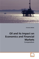 Christine Müller - Oil and its Impact on Economics and Financial Markets