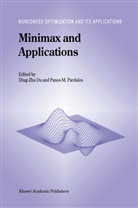 Dingzhu Du, Ding-Zhu Du, Ding-Zhu Du, Du Ding-Zhu Du, Ding-Zhu Du, P. M. Pardalos... - Minimax and Applications