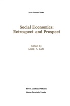 Mark A Lutz, Mark A. Lutz - Social Economics: Retrospect and Prospect
