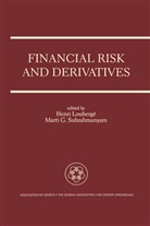 Henri Louberge, Henri Loubergé, Marti G Subrahmanyam, Marti G. Subrahmanyam - Financial Risk and Derivatives