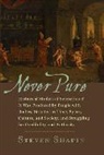 Steven Shapin, Steven (Franklin L. Ford Professor of the History of Science Shapin, Shapin Steven - Never Pure
