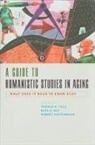 Thomas R. Cole, Thomas R. (Beth Toby Grossman Professor in S Cole, Thomas R. (EDT)/ Ray Cole, Thomas R. Ray Cole, Thomas R. Cole, Thomas R. (Beth Toby Grossman Professor in Spirituality and Health Cole... - Guide to Humanistic Studies in Aging