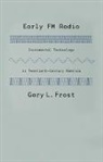 Gary L Frost, Gary L. Frost, Gary Lewis Frost - Early Fm Radio