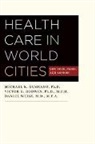 Michael K Gusmano, Michael K. Gusmano, Michael K. (Research Scholar Gusmano, Michael K. Rodwin Gusmano, Michael K./ Rodwin Gusmano, Gusmano Michael K.... - Health Care in World Cities