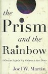 Joel W Martin, Joel W. Martin, Joel W. (Chief of the Division of Inverteb Martin, Joel W. (Chief of the Division of Invertebrate Studes Martin - Prism and the Rainbow