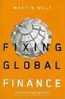 Martin Wolf - Fixing Global Finance