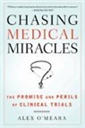 Alex meara, O&amp;apos, Alex O'Meara - Chasing Medical Miracles