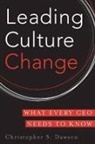 Chris Dawson, Christopher S. Dawson, John Hartigan - Leading Culture Change