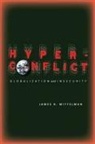 Mittelman James, James Mittelman, James H. Mittelman - Hyperconflict
