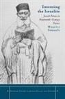 Maurice Samuels - Inventing the Israelite