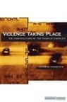 Andrew Herscher, Mieke Bal, Henk De Vries - Violence Taking Place
