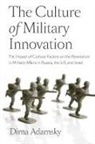 Adamsky, Dima Adamsky, Dmitry (Dima) Adamsky - Culture of Military Innovation