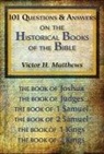 Victor H Matthews, Victor H. Matthews - 101 Questions & Answers on the Historical Books of the Bible
