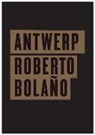 Roberto Bolano, Roberto Bolaño - Antwerp